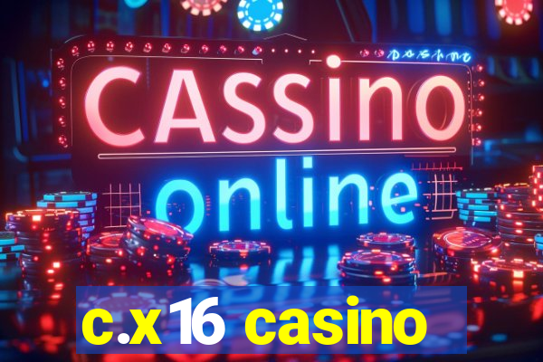 c.x16 casino